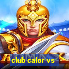 club calor vs