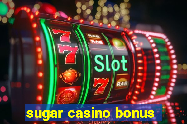 sugar casino bonus