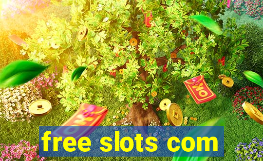 free slots com