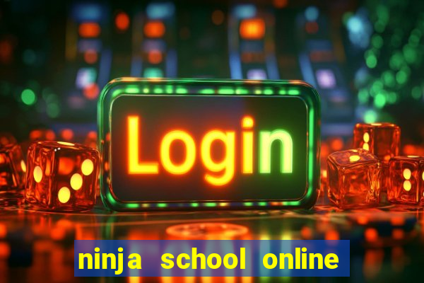 ninja school online hack apk