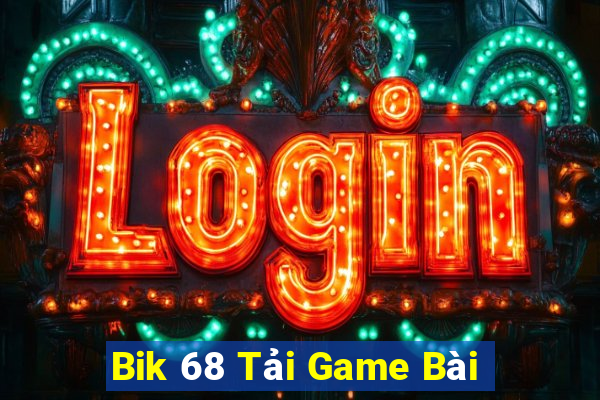 Bik 68 Tải Game Bài