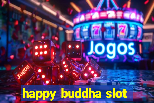 happy buddha slot