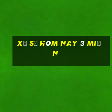 xổ số hôm nay 3 miền