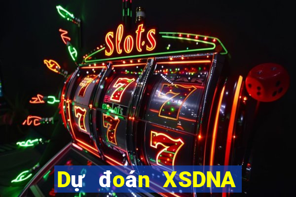 Dự đoán XSDNA ngày 5