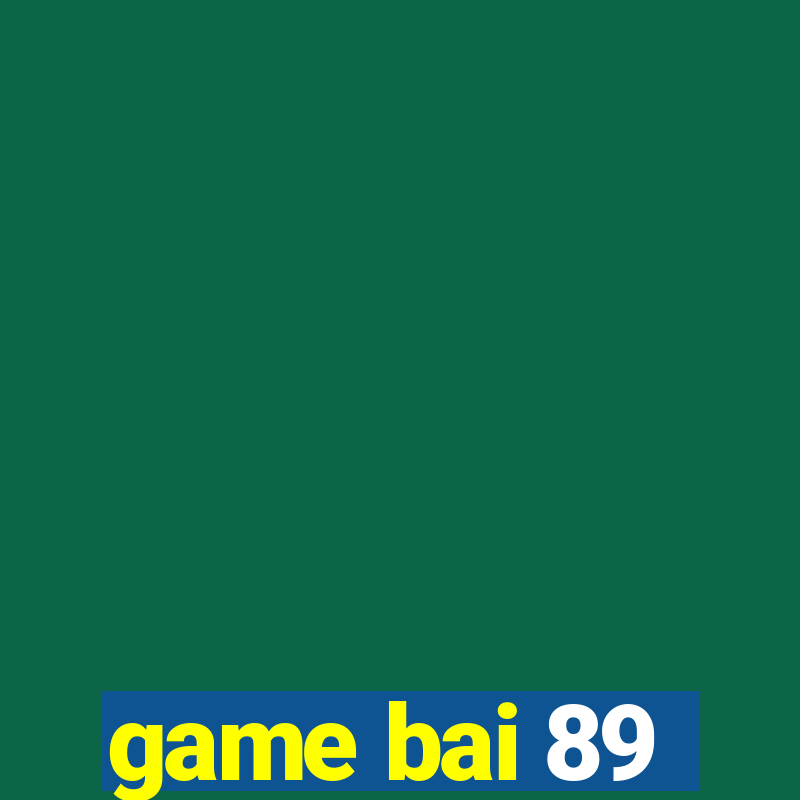 game bai 89