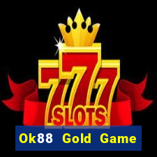 Ok88 Gold Game Bài 247 Club