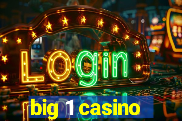 big 1 casino