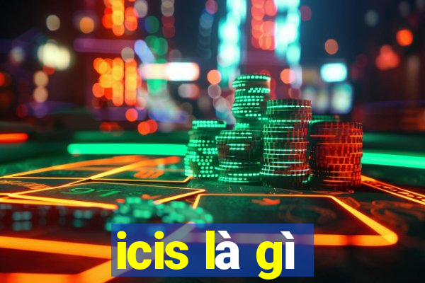 icis là gì