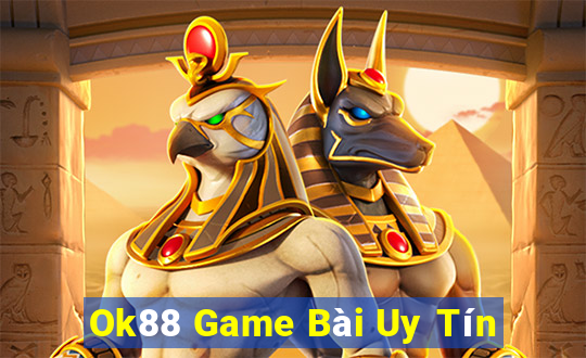 Ok88 Game Bài Uy Tín