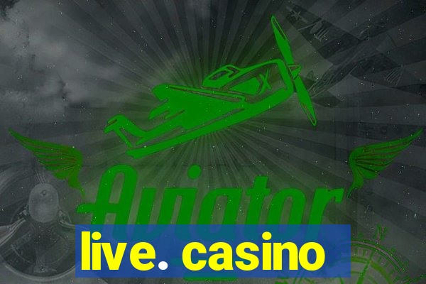 live. casino