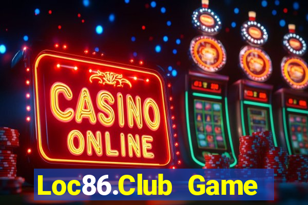 Loc86.Club Game Bài 88 Club Đổi Thưởng