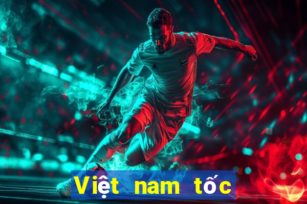 Việt nam tốc độ pk