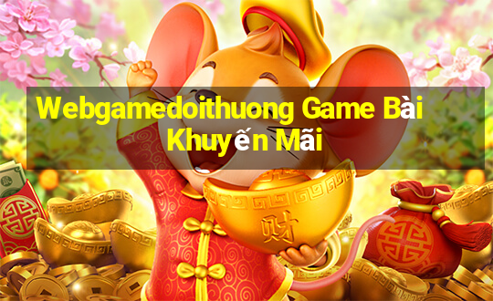 Webgamedoithuong Game Bài Khuyến Mãi