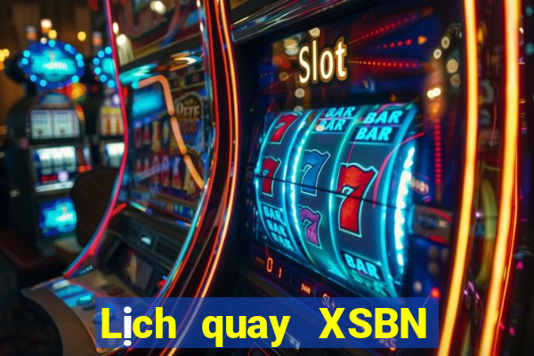 Lịch quay XSBN thứ bảy