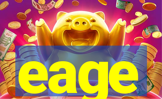 eage