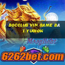 Bocclub Vin Game Bài Yugioh