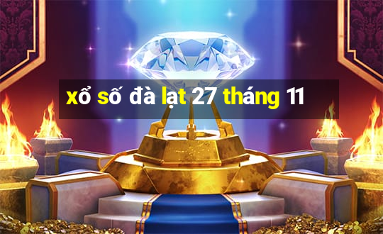 xổ số đà lạt 27 tháng 11