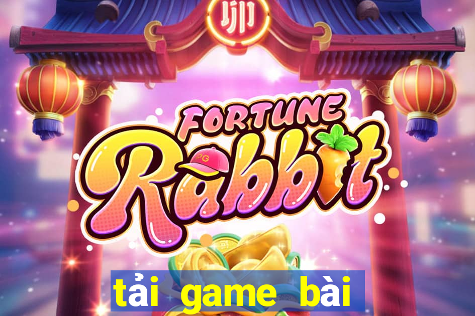 tải game bài đổi thưởng tặng vốn