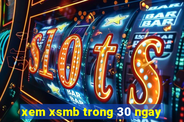 xem xsmb trong 30 ngay