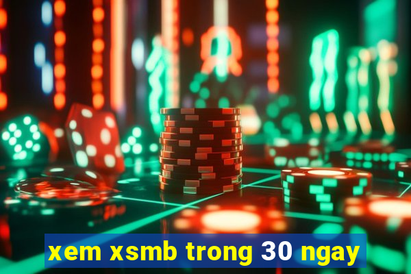 xem xsmb trong 30 ngay