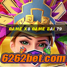 Game X8 Game Bài 79