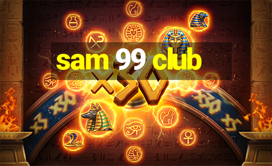 sam 99 club