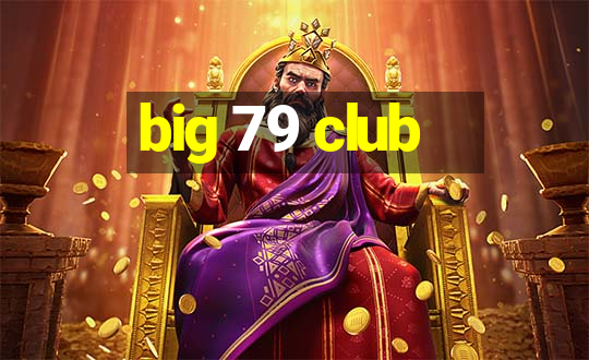 big 79 club