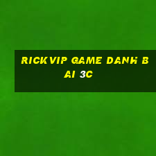 Rickvip Game Danh Bai 3C