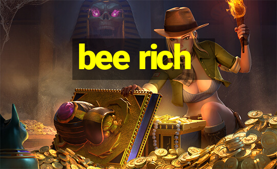 bee rich