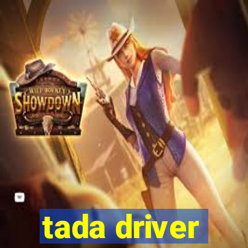 tada driver