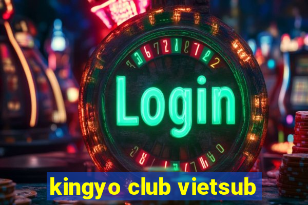 kingyo club vietsub