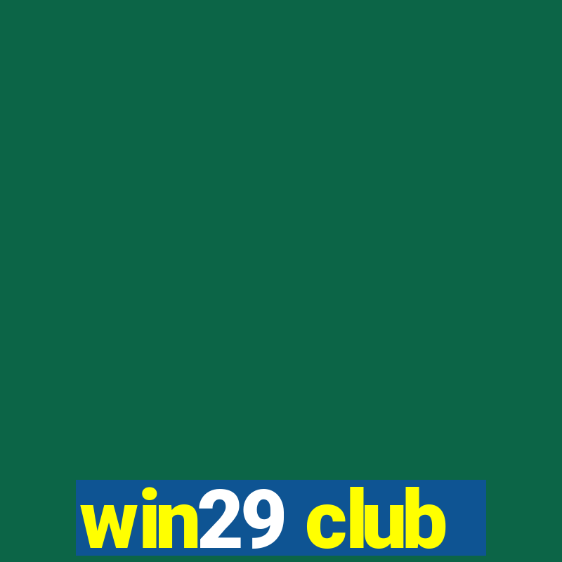 win29 club