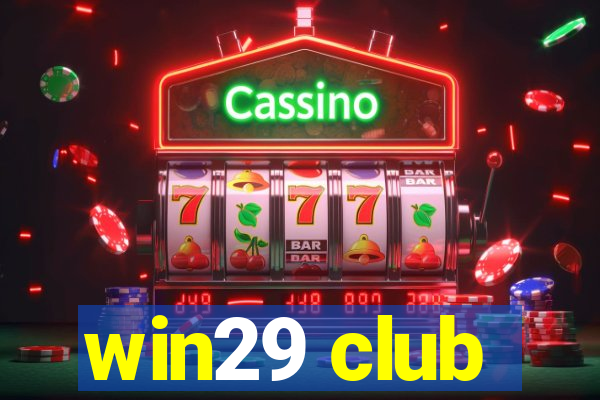 win29 club