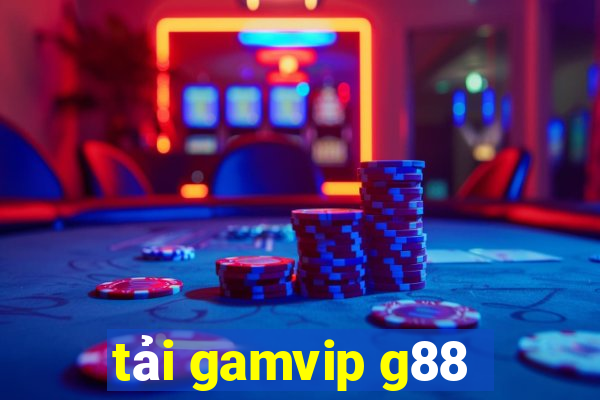 tải gamvip g88