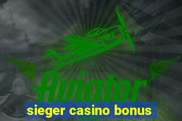 sieger casino bonus