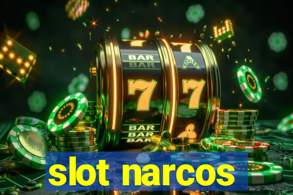 slot narcos