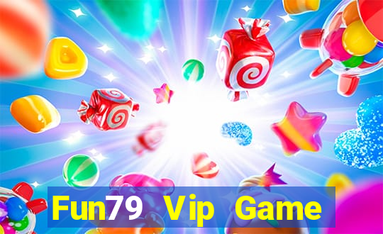 Fun79 Vip Game Bài Đổi Thưởng Go88