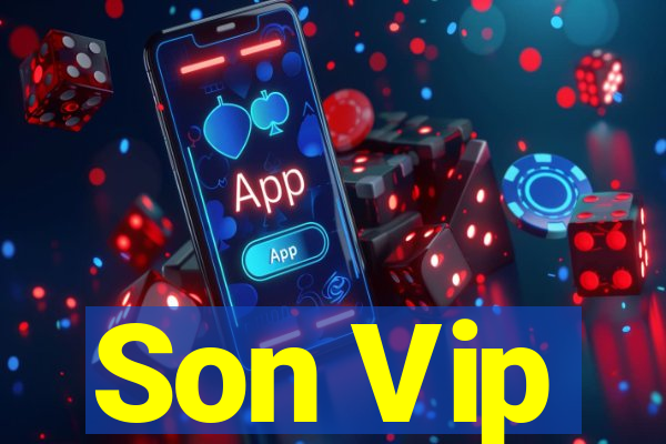 Son Vip