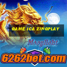 game ica zingplay