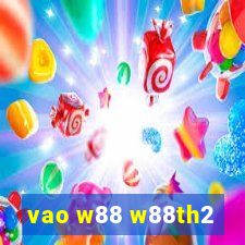 vao w88 w88th2