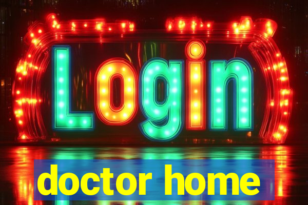 doctor home