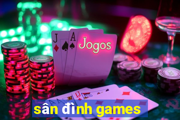 sân đình games