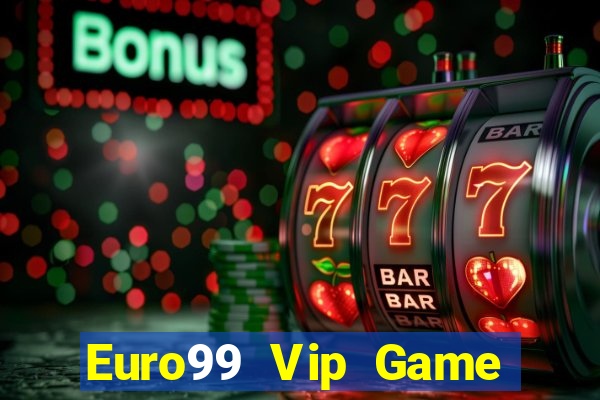 Euro99 Vip Game Bài K88