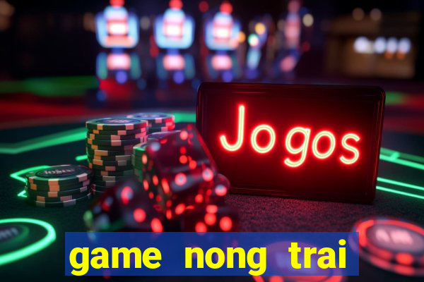 game nong trai cong so