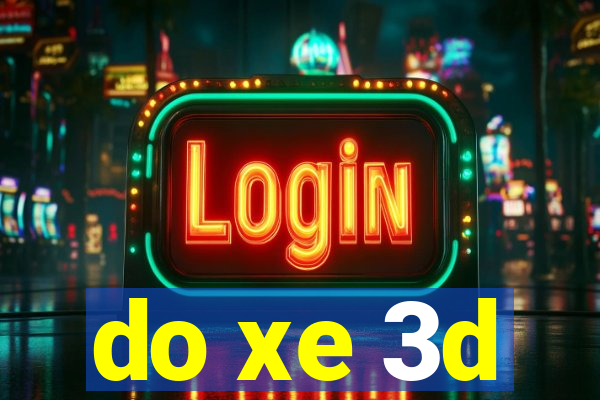 do xe 3d