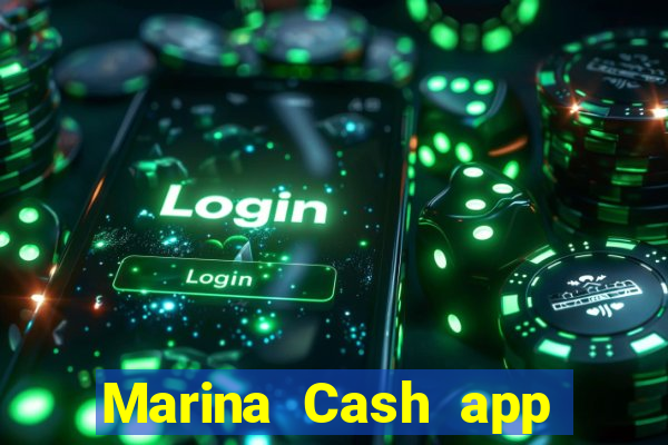 Marina Cash app Tải về