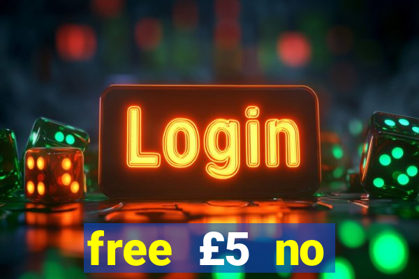 free £5 no deposit casino