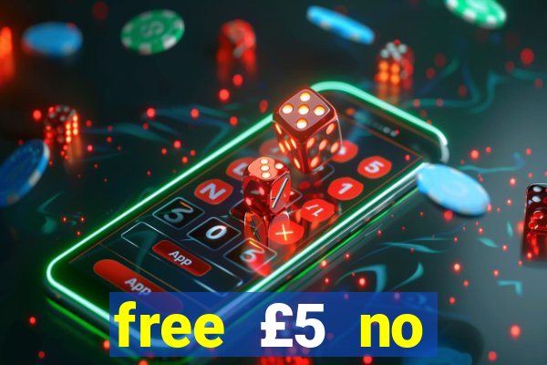 free £5 no deposit casino