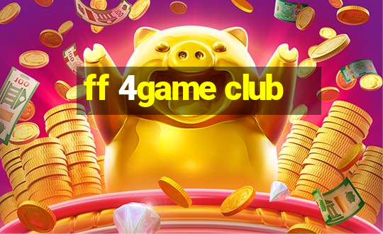 ff 4game club