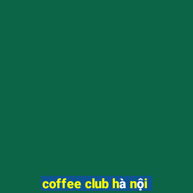 coffee club hà nội